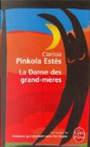 La Danse des grand-mères by Clarissa Pinkola Estes