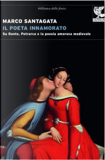 Il poeta innamorato by Marco Santagata