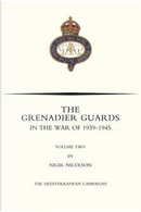 GRENADIER GUARDS IN THE WAR OF by Nigel Nicolson