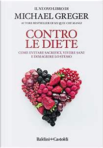 Contro le diete by Michael Greger