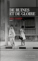 De ruines et de gloire by Akli Tadjer