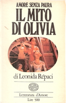 Amore senza paura, 2 Il mito di Olivia by Leonida Répaci