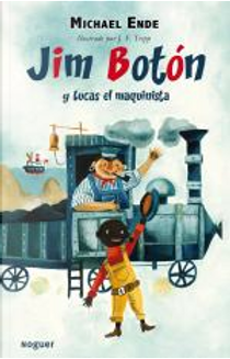 Jim Botón y Lucas el maquinista by Michael Ende
