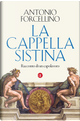 La Cappella Sistina by Antonio Forcellino