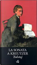 La sonata a Kreutzer by Lev Tolstoj