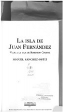 La Isla de Juan Fernández by Miguel Sánchez-Ostiz