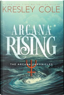 Arcana Rising by Kresley Cole