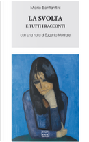 La svolta e tutti i racconti by Mario Bonfantini