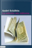La edición sin editores by André Schiffrin