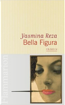 Bella figura by Yasmina Reza