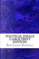 Political Ideals (Large Print Edition) by Bertrand Russell