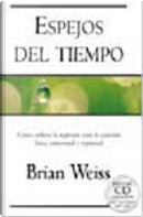Espejos del tiempo by Brian Weiss