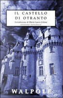 Il castello di Otranto. Ediz. integrale by Horace Walpole