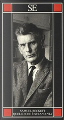 Quello che è strano, via. Testo tedesco a fronte by Samuel Beckett