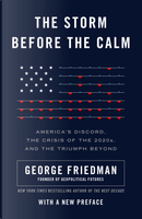 The Storm Before the Calm by George Friedman