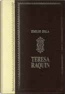 Teresa Raquin by Emile Zola