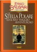 La Stella Polare ed il suo viaggio avventuroso by Emilio Salgari