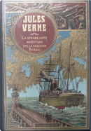 La strabiliante avventura della missione Barsac by Jules Verne