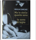 Ma le stelle quante sono - Io sono di legno by Giulia Carcasi