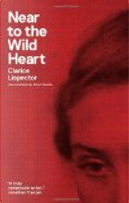 Near to the Wild Heart by Clarice Lispector