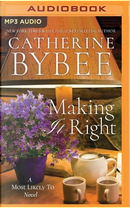 Making It Right by Catherine Bybee
