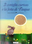 Il coniglio curioso e la festa di Pasqua by Ivan Gantschev, Regine Schindler