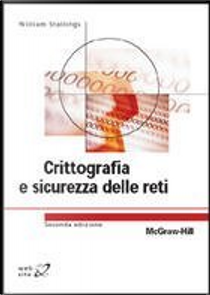 Crittografia e sicurezza delle reti by William Stallings