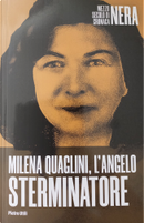 Milena Quaglini, l'angelo sterminatore by Pietro Utili