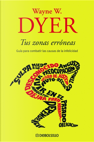 Tus zonas erróneas by Wayne W.Dyer