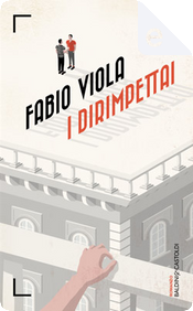 I dirimpettai by Fabio Viola