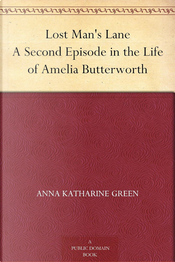 Lost man's lane by Anna Katharine Green