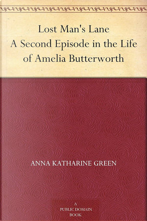 Lost man's lane by Anna Katharine Green