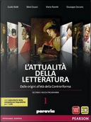 Attualità della letteratura. Con Laboratorio competenze. Per le Scuole superiori. Con espansione online by Guido Baldi