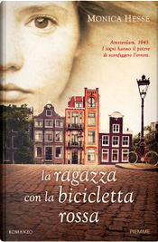La ragazza con la bicicletta rossa by Monica Hesse