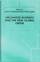 Organized Business and the New Global Order