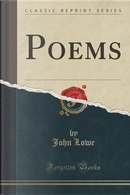 Poems (Classic Reprint) by John Lowe