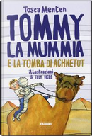 Tommy la mummia e la tomba di Achnetut by Tosca Menten
