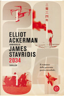 2034 by Elliot Ackerman, James Admiral Stavridis
