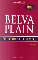 Più forte del tempo by Belva Plain