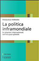 La politica inframondiale by Pasquale Ferrara