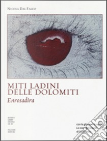 Miti ladini delle Dolomiti by Nicola Dal Falco