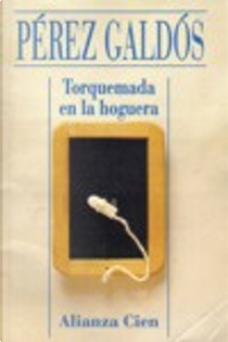 Torquemada en la hoguera by Benito Perez Galdos