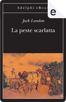 La peste scarlatta by Jack London