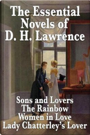 The Essential Novels of D. H. Lawrence by D. H. Lawrence