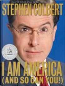 I Am America by Stephen Colbert