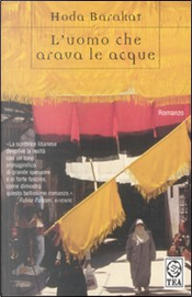 L'uomo che arava le acque by Hoda Barakat