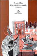 L' invenzione del cavallo by Renato Oliva