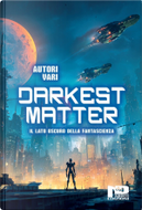 Darkest Matter by AA. VV.