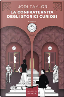 La confraternita degli storici curiosi by Jodi Taylor