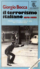 Il terrorismo italiano 1970-1980 by Giorgio Bocca